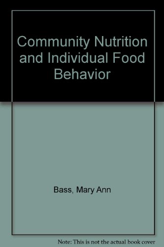 Beispielbild fr Community Nutrition and Individual Food Behavior zum Verkauf von Better World Books