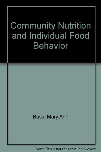 Imagen de archivo de Community Nutrition and Individual Food Behavior a la venta por Better World Books