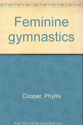 9780808703181: Feminine gymnastics [Paperback] by Cooper, Phyllis