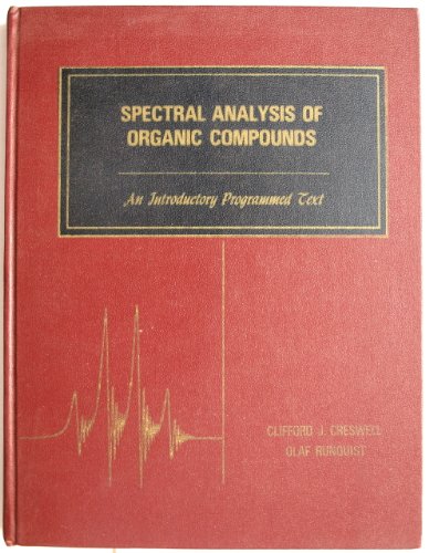 Beispielbild fr Spectral Analysis of Organic Compounds; an Introductory Programmed Text zum Verkauf von Better World Books