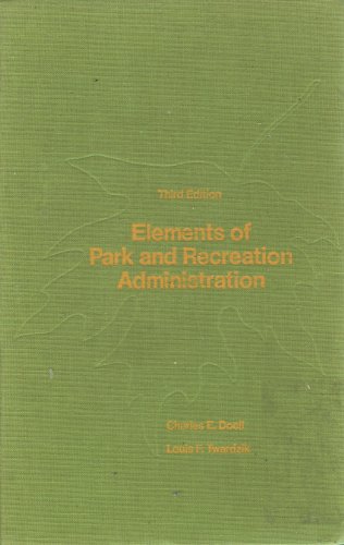 Beispielbild fr Elements of Park and Recreation Administration zum Verkauf von Better World Books Ltd