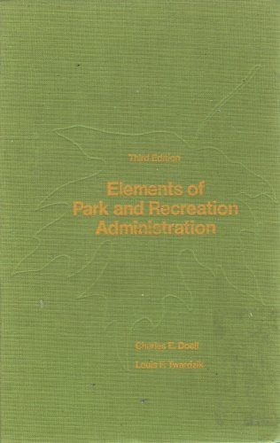 Stock image for Elements of Park and Recreation Administration for sale by Better World Books Ltd