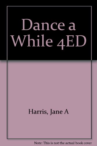 Beispielbild fr Dance a While: Handbook of Folk, Square, and Social Dance zum Verkauf von Antiquarius Booksellers