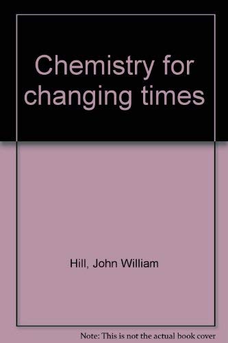 Stock image for Chemistry for Changing Times for sale by BookDepart