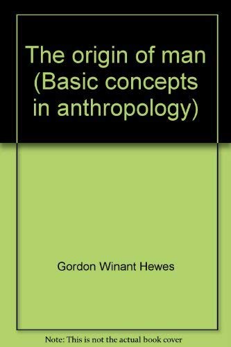 9780808708414: The origin of man (Basic concepts in anthropology)