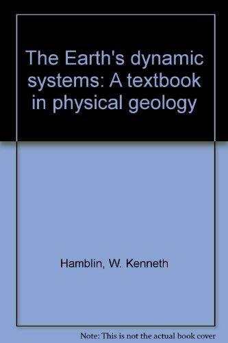 9780808708452: The Earth's dynamic systems: A textbook in physical geology