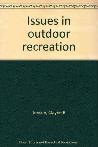 Issues in outdoor recreation (9780808710363) by Jensen, Clayne R