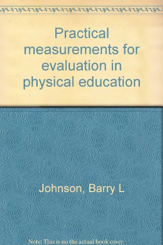 Stock image for Practical Measurements for Evaluation in Physical Education for sale by Better World Books