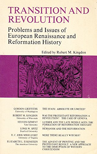 Beispielbild fr Transition and Revolution : Problems and Issues of European Renaissance and Reformation History zum Verkauf von Better World Books