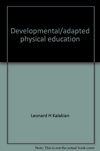 Beispielbild fr Developmental/Adapted Physical Education : Making Ability Count zum Verkauf von Better World Books