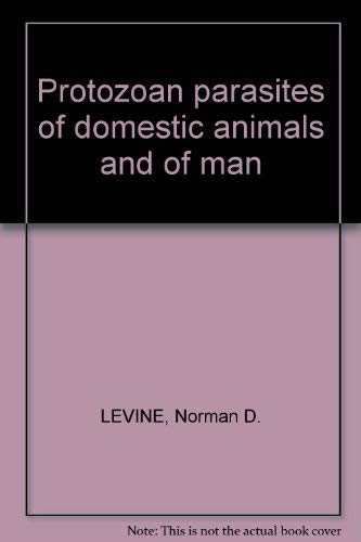 Protozoan parasites of domestic animals and of man (9780808712114) by Levine, Norman D