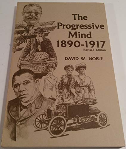 Stock image for Progressive Mind, 1890-1917 for sale by Ergodebooks