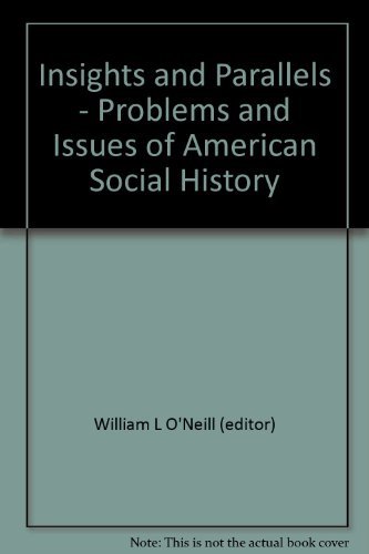 Stock image for Insights and Parallels: Problems and Issues of American Social History for sale by Book Dispensary