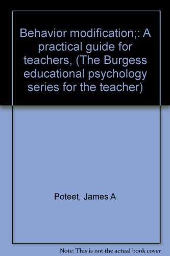 9780808716341: Behavior modification;: A practical guide for teachers, (The Burgess educational psychology series for the teacher)