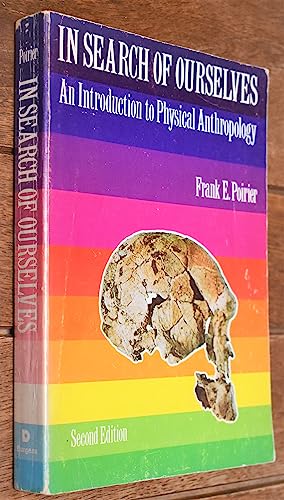 Beispielbild fr In search of ourselves: An introduction to physical anthropology zum Verkauf von HPB-Red