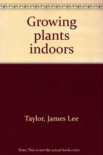 Beispielbild fr Growing plants indoors zum Verkauf von Nealsbooks