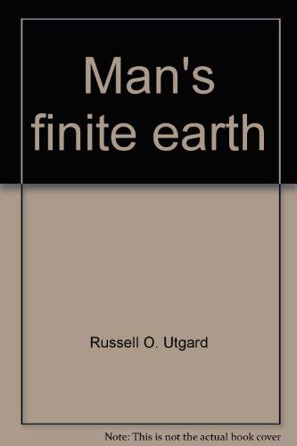 Stock image for Mans Finite Earth for sale by Hammonds Antiques & Books