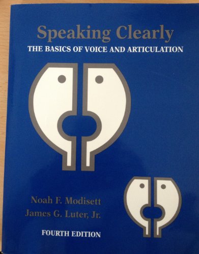 Imagen de archivo de Speaking Clearly: The Basics of Voice and Articulation a la venta por Wonder Book