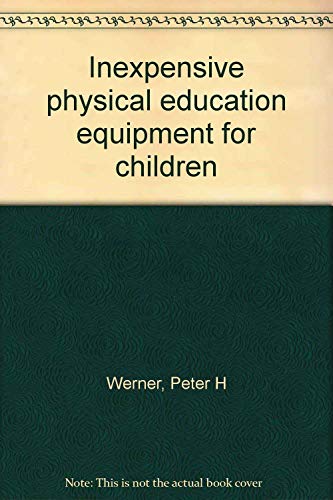 Beispielbild fr Inexpensive Physical Education Equipment for Children zum Verkauf von Better World Books: West