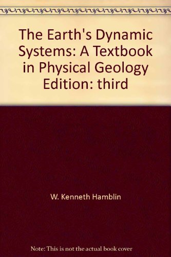 9780808731726: The Earth's Dynamic Systems: A Textbook in Physical Geology Edition: third