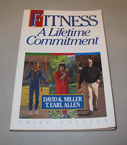 Beispielbild fr Fitness : A Lifetime Commitment zum Verkauf von Better World Books