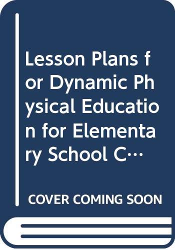 9780808733812: Lesson Plans for Dynamic Physical Education for Elementary School Children
