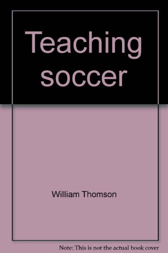 Imagen de archivo de Teaching Soccer a la venta por Better World Books