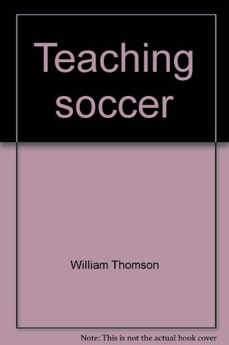 Stock image for Teaching soccer (Burgess sport teaching series) for sale by Thomas F. Pesce'