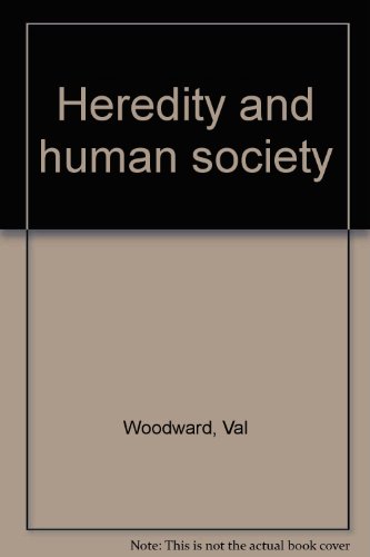 Heredity and human society (9780808737308) by Woodward, Val