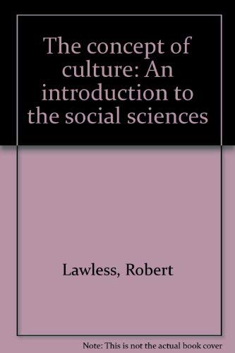 Stock image for The Concept of Culture: An Introduction to the Social Sciences for sale by Eighth Day Books, LLC