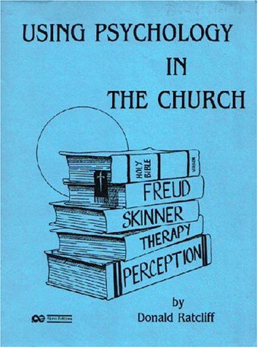 Using Psychology in the Church (Alpha Editions) (9780808755777) by Donald Ratcliff