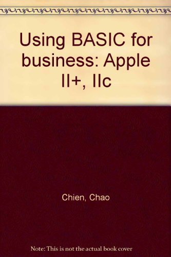 Beispielbild fr Using BASIC for business: Apple II+, IIc zum Verkauf von dsmbooks