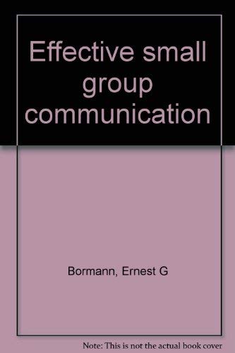 Imagen de archivo de Effective small group communication a la venta por Lexington Books Inc