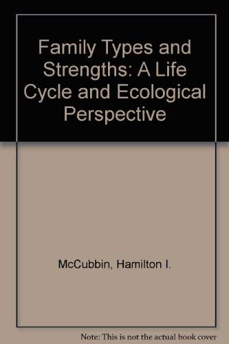 Stock image for Family Types and Strengths: A Life Cycle and Ecological Perspective for sale by 4 THE WORLD RESOURCE DISTRIBUTORS