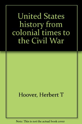 Stock image for United States History from Colonial Times to the Civil War for sale by The Aviator's Bookshelf