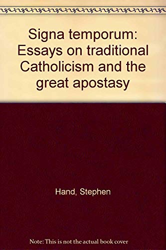 Stock image for Signa Temporum: Essays on Traditional Catholicism and the Great Apostasy for sale by Bookmans