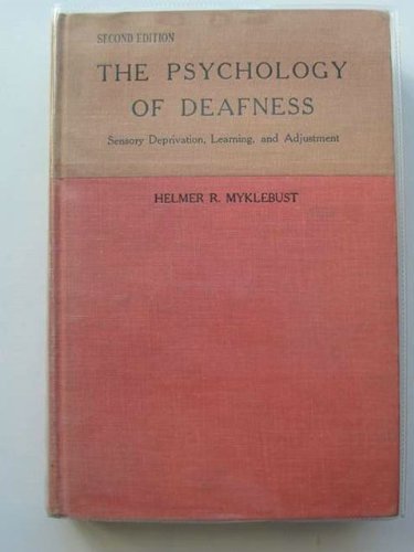 Beispielbild fr The Psychology of Deafness : Senory Deprivation, Learning and Adjustment zum Verkauf von Better World Books: West