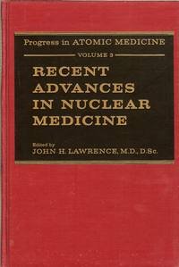 Recent Advances in Nuclear Medicine - Volume 3 of Progress in Atomic Medicine