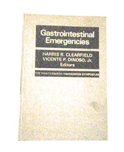 Beispielbild fr Gastrointestinal emergencies: The thirty-fourth Hahnemann symposium zum Verkauf von Wonder Book