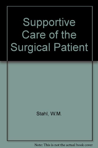 Beispielbild fr Supportive Care of the Surgical Patient zum Verkauf von Top Notch Books