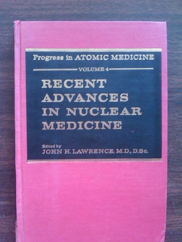 Recent Advances in Nuclear Medicine - Vol. 4 Progress in Atomic Medicine