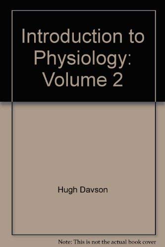 Stock image for Introduction to Physiology: Volume 2 for sale by Better World Books