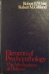 Beispielbild fr Elements of psychopathology: The mechanisms of defense zum Verkauf von Front Cover Books