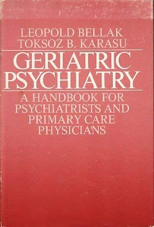 Imagen de archivo de Geriatric Psychiatry: a Handbook for Psychiatrists and Primary Care Physicians a la venta por Mythos Center Books