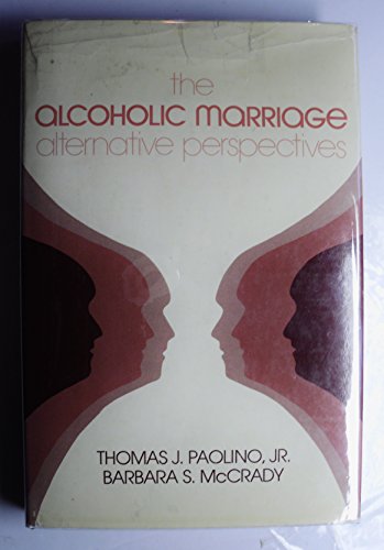 Stock image for The Alcoholic Marriage : Alternative Perspectives for sale by Better World Books Ltd
