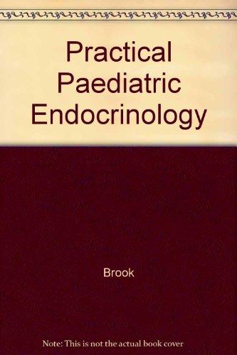 Practical paediatric endocrinology (9780808910848) by Brook, Charles Groves Darville