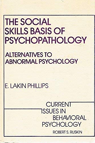 Beispielbild fr Social Skills Basis of Psychopathology: Alternatives to Abnormal Psychology zum Verkauf von Anybook.com