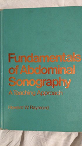 Fundamentals of Abdominal Sonography. A Teaching Approach.