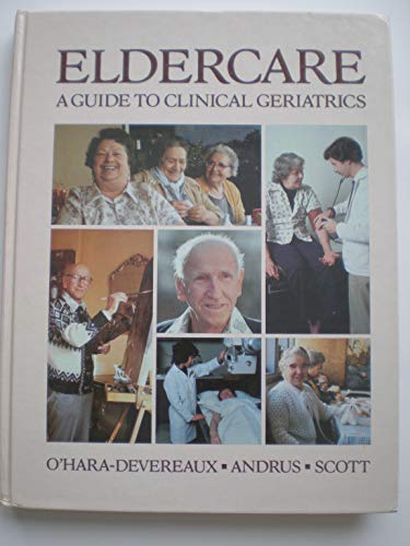 Beispielbild fr Eldercare: A Practical Guide to Clinical Geriatrics zum Verkauf von Wonder Book