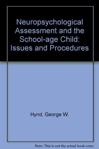 9780808913818: Neuropsychological Assessment and the School-age Child: Issues and Procedures